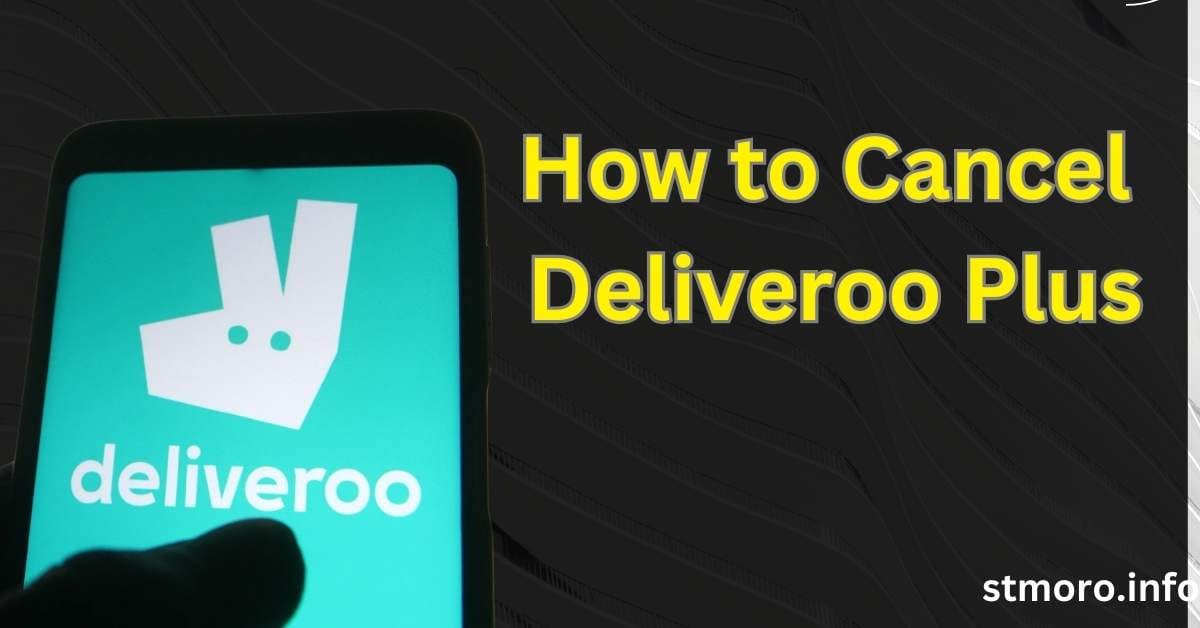 How to Cancel Deliveroo Plus Quick and Easy Steps